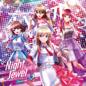『六本木サディスティックナイト～Night Jewel Party！～』クリスタル盤