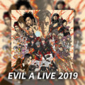 “EVIL A LIVE”2019 セットリスト公開