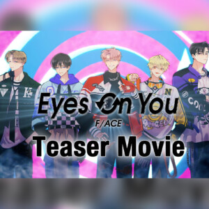 F/ACE「Eyes On You」