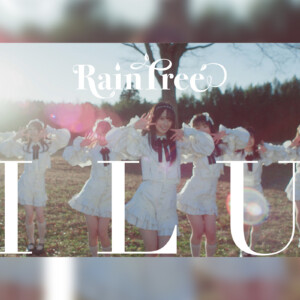 Rain Tree「Ｉ Ｌ Ｕ」