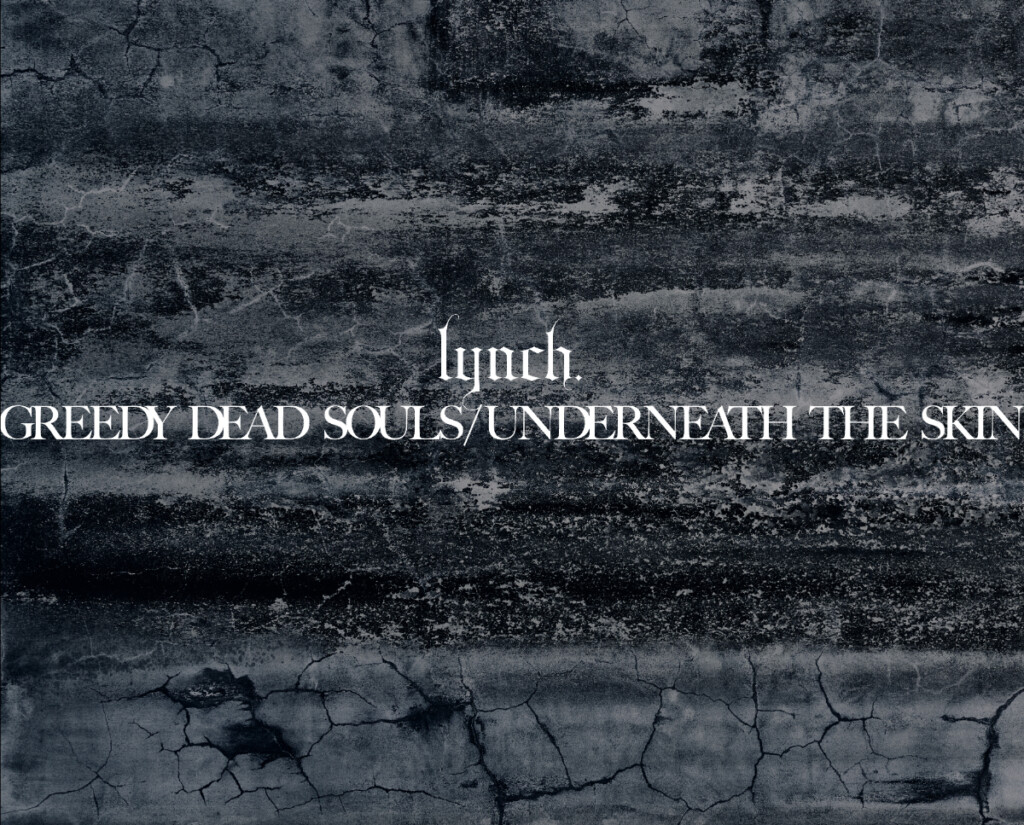 lynch.『GREEDY DEAD SOULS / UNDERNEATH THE SKIN』