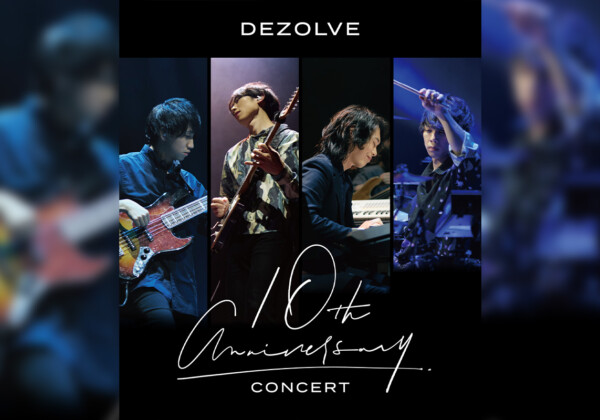 新世代インストゥルメンタルバンド DEZOLVE(ディゾルブ) 初の映像商品『10th Anniversary Concert』 ジャケット写真とティザー動画を公開