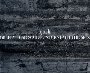 『GREEDY DEAD SOULS / UNDERNEATH THE SKIN【数量限定盤】』