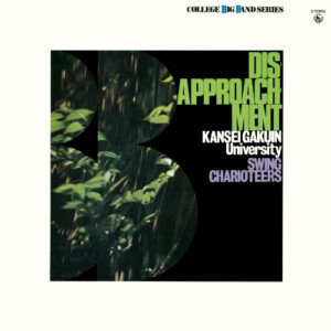 ディスアプローチメント DISAPPROACHMENT / 関西学院大学スイング・チャリオティアーズ KANSEIGAKUIN University SWING CHARIOTEERS(1979年)
