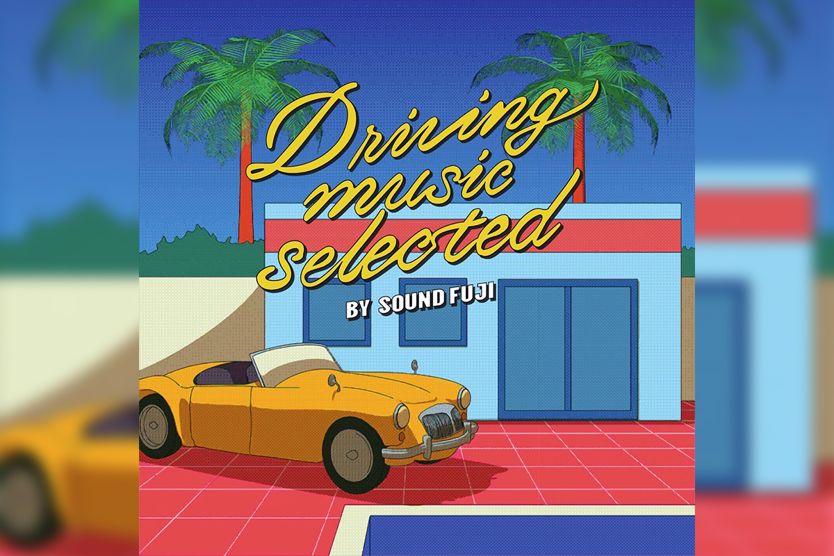 Driving music selected by SOUND FUJI プレイリスト公開