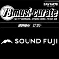BAYFM『78musi-curate SOUNDFUJI zone』7/28 O.A.プレイリスト公開