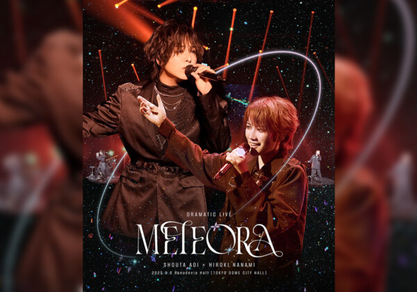 LIVE Blu-ray『蒼井翔太×七海ひろき DRAMATIC LIVE “METEORA”』2026年2月4日発売