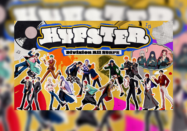 ヒプマイ 公式ファンクラブ『HYPSTER』5周年を記念しDivision All Starsによる新曲をHYPSTER会員限定で公開