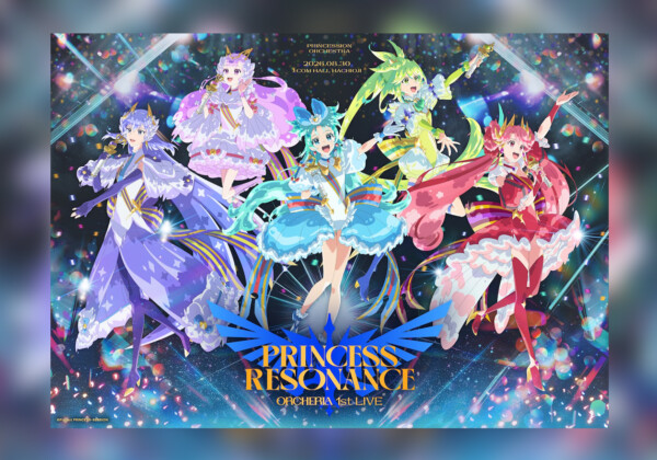 『プリンセッション・オーケストラ』初のライブイベント開催、オルケリア 1st LIVE「PRINCESS RESONANCE」昼夜2公演のセットリスト公開